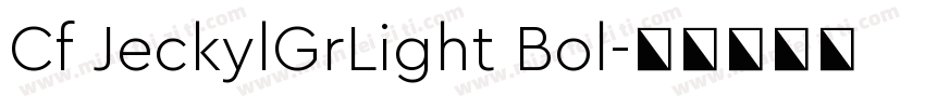 Cf JeckylGrLight Bol字体转换